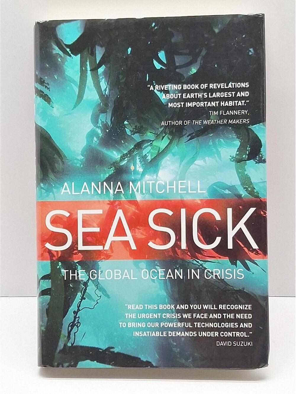Sea Sick : The Global Ocean in Crisis Alanna Mitchell - Picture 1 of 9